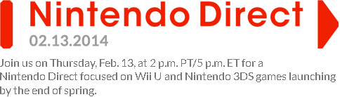 Nintendo Direct on 2/13/2014 for Spring Wii U and 3DS Games